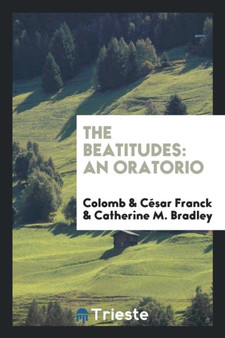 The Beatitudes : An Oratorio by Colomb - Paperback