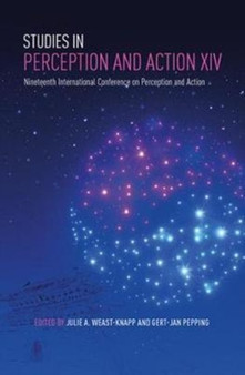 Studies in Perception and Action XIV : Nineteenth International Conference on Perception and Action