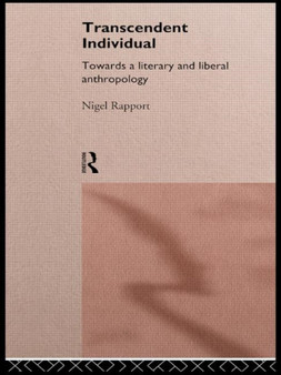 Transcendent Individual : Essays Toward a Literary and Liberal Anthropology