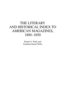 The Literary and Historical Index to American Magazines, 1800-1850