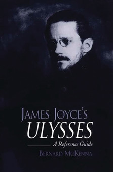 James Joyce's Ulysses : A Reference Guide