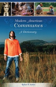 Modern American Communes : A Dictionary
