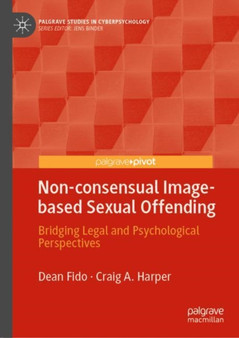 Non-consensual Image-based Sexual Offending : Bridging Legal and Psychological Perspectives