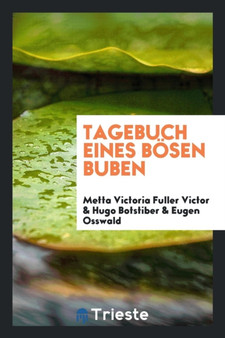 Tagebuch Eines B sen Buben by Metta Victoria Fuller Victor - Paperback