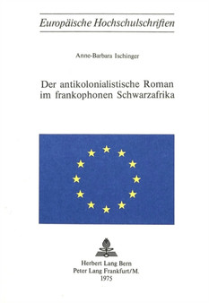 Der antikolonialistische Roman im frankophonen Schwarzafrika