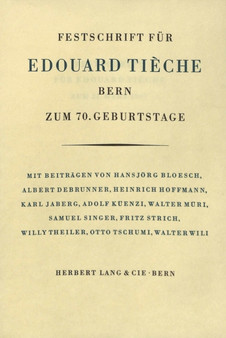 Festschrift fuer Edouard Tieche : Zum 70. Geburtstag am 21. Maerz 1947