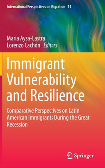 Immigrant Vulnerability and Resilience : Comparative Perspectives on Latin American Immigrants During the Great Recession : 11