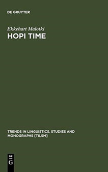 Hopi Time : A Linguistic Analysis of the Temporal Concepts in the Hopi Language