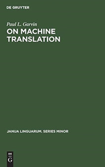On Machine Translation : Selected Papers