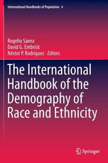 The International Handbook of the Demography of Race and Ethnicity : 4