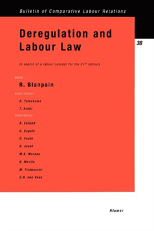 Deregulation and Labour Law: In Search of a Labour Concept for the 21st Century : In Search of a Labour Concept for the 21st Century