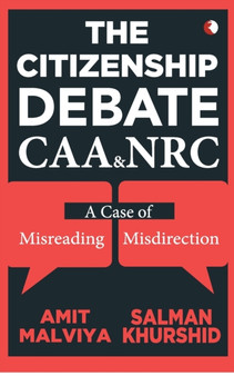 THE CITIZENSHIP DEBATE : CAA & NRC