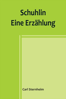 Schuhlin : Eine Erzahlung
