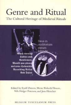 Genre & Ritual : The Cultural Heritage of Medieval Rituals