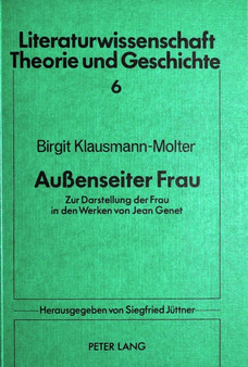 Aussenseiter Frau : Zur Darstellung der Frau in den Werken von Jean Genet