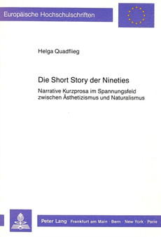 Die Short Story der Nineties : Narrative Kurzprosa im Spannungsfeld zwischen Aesthetizismus und Naturalismus
