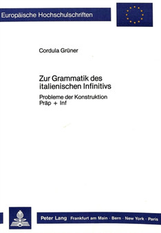 Zur Grammatik des italienischen Infinitivs : Probleme der Konstruktion Praep + Inf