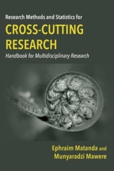 Research Methods and Statistics for Cross-Cutting Research : Handbook for Multidisciplinary Research