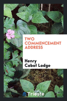 Two Commencement Address by Henry Cabot Lodge - Paperback