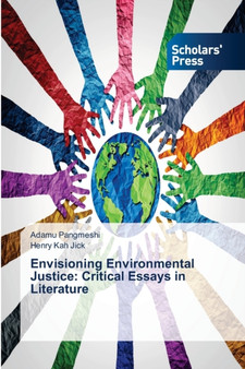 Envisioning Environmental Justice : Critical Essays in Literature