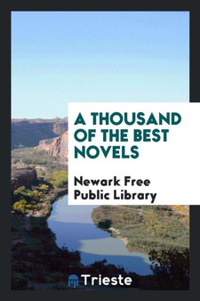 A Thousand of the Best Novels by Newark Free Public Library - Paperback