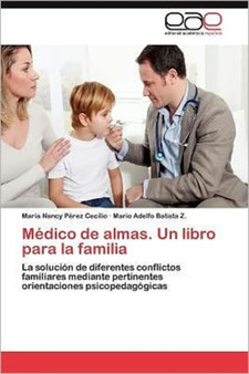 Medico de Almas. Un Libro Para La Familia