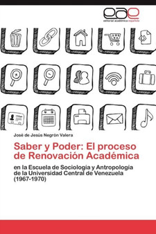 Saber y Poder : El Proceso de Renovacion Academica