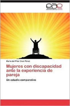 Mujeres Con Discapacidad Ante La Experiencia de Pareja