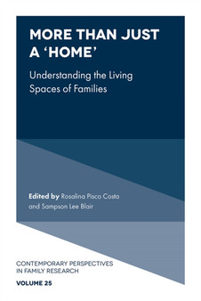 More than just a ???Home??? : Understanding the Living Spaces of Families