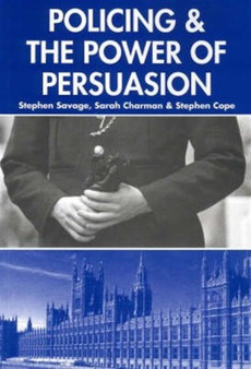 Policing and the Powers of Persuasion : The Changing Role of the Association of Chief and Police Officers