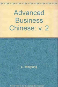 Advanced Business Chinese Vol.2
