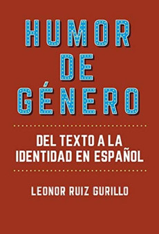 Humor de genero : del texto a la identidad en espanol