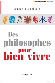 Des philosophes pour bien vivre