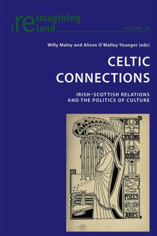 Celtic Connections : Irish-Scottish Relations and the Politics of Culture : 38