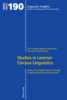 Studies in Learner Corpus Linguistics : Research and Applications for Foreign Language Teaching and Assessment : 190 Studies in Learner Corpus Linguistics : Research and Applications for Foreign Language Teaching and Assessment : 190