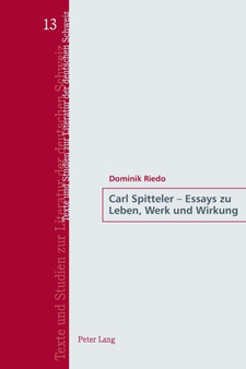 Carl Spitteler - Essays zu Leben, Werk und Wirkung : 13