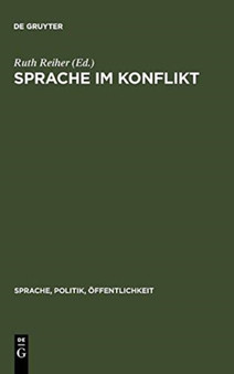 Sprache Im Konflikt : Zur Rolle Der Sprache in Sozialen, Politischen Und Militarischen Auseinandersetzungen : 5