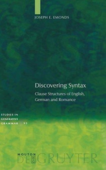 Discovering Syntax : Clause Structures of English, German and Romance