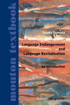 Language Endangerment and Language Revitalization : An Introduction