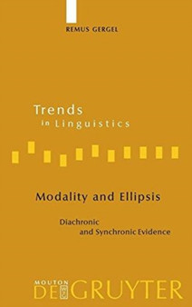 Modality and Ellipsis : Diachronic and Synchronic Evidence