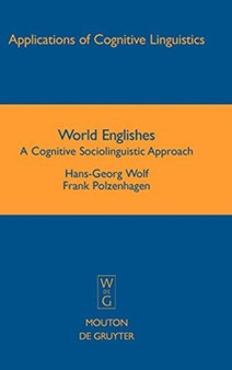 World Englishes : A Cognitive Sociolinguistic Approach