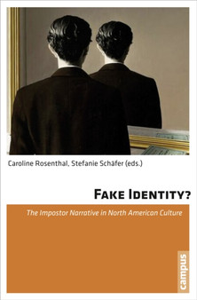 Fake Identity? : The Impostor Narrative in North American Culture