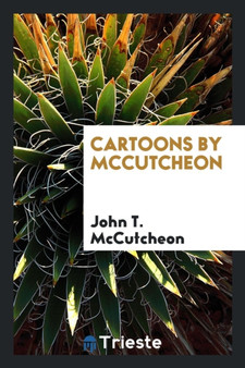 Cartoons by McCutcheon by John T. McCutcheon - Paperback