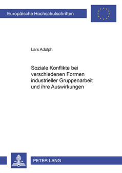 Soziale Konflikte Bei Verschiedenen Formen Industrieller Gruppenarbeit Und Ihre Auswirkungen : 654