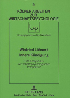 Innere Kuendigung : Eine Analyse Aus Wirtschaftspsychologischer Perspektive : 5