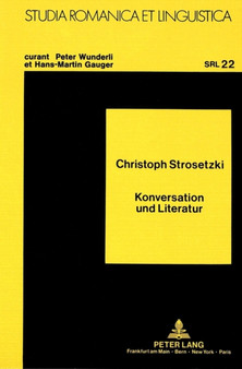 Konversation und Literatur : Zu Regeln der Rhetorik und Rezeption in Spanien und Frankreich Konversation und Literatur : Zu Regeln der Rhetorik und Rezeption in Spanien und Frankreich