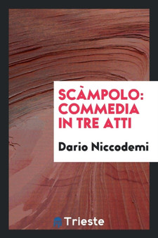 Sc mpolo : Commedia in Tre Atti by Dario Niccodemi - Paperback