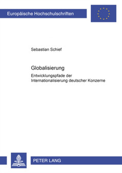 Globalisierung : Entwicklungspfade Der Internationalisierung Deutscher Konzerne : 383