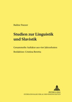 Studien zur Linguistik und Slavistik : Gesammelte Aufsaetze aus vier Jahrzehnten