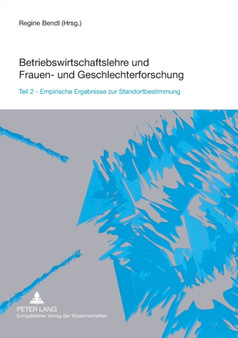 Betriebswirtschaftslehre und Frauen- und Geschlechterforschung : Teil 2- Empirische Ergebnisse zur Standortbestimmung